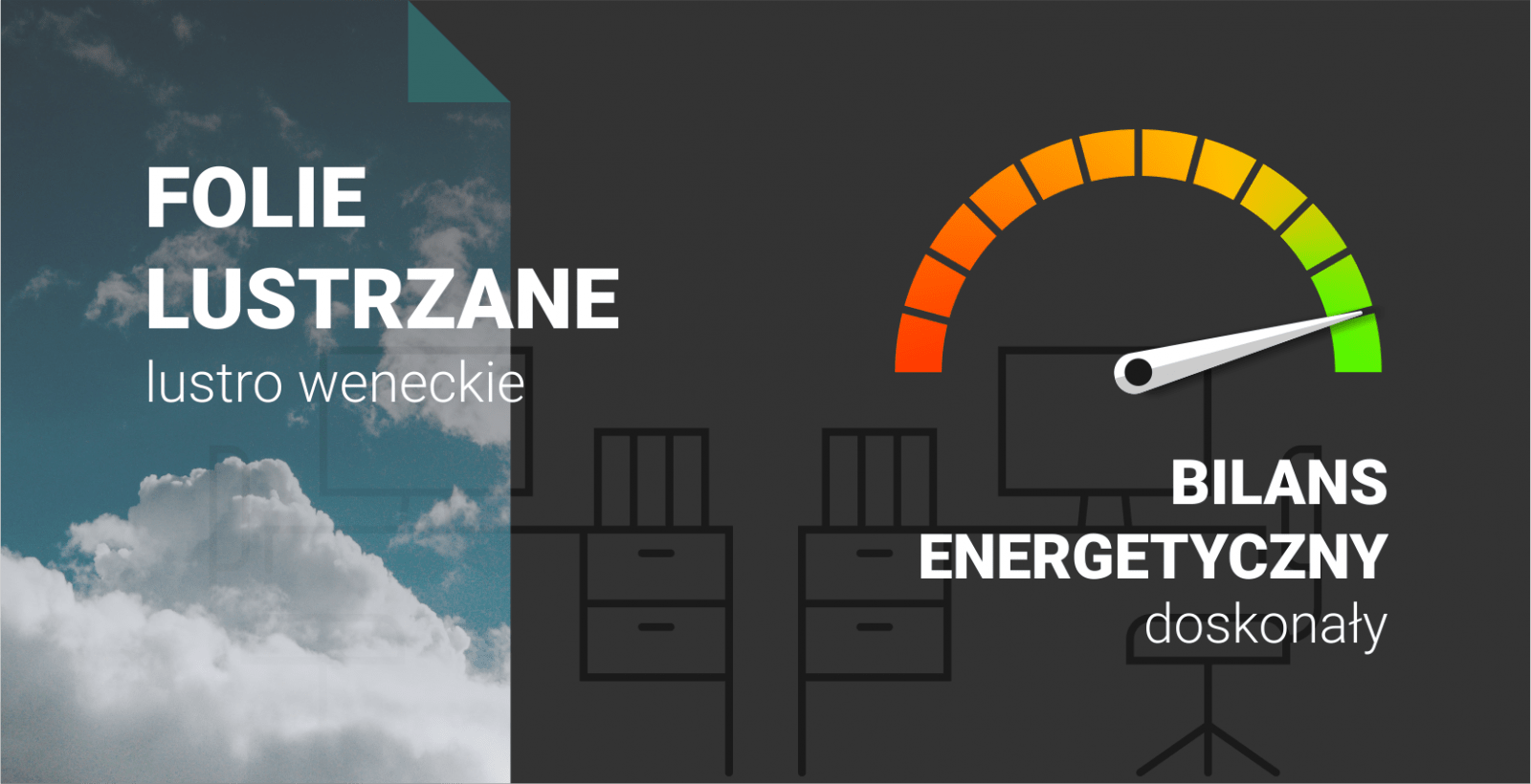 folie lustrzane, doskonały bilans energetyczny